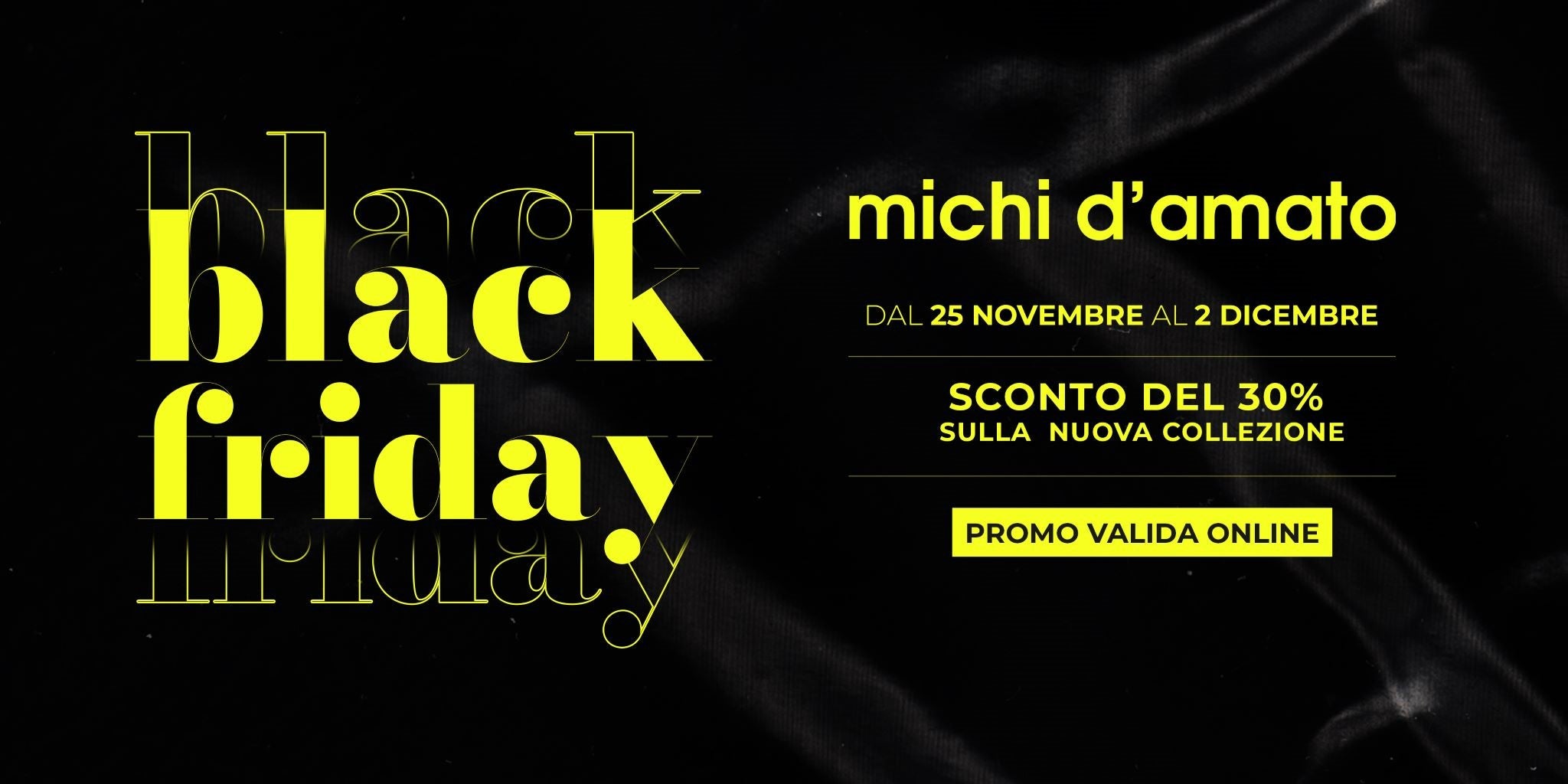 Michi D'Amato Black Friday 2024